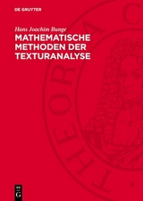 Mathematische Methoden der Texturanalyse - Hans Joachim Bunge