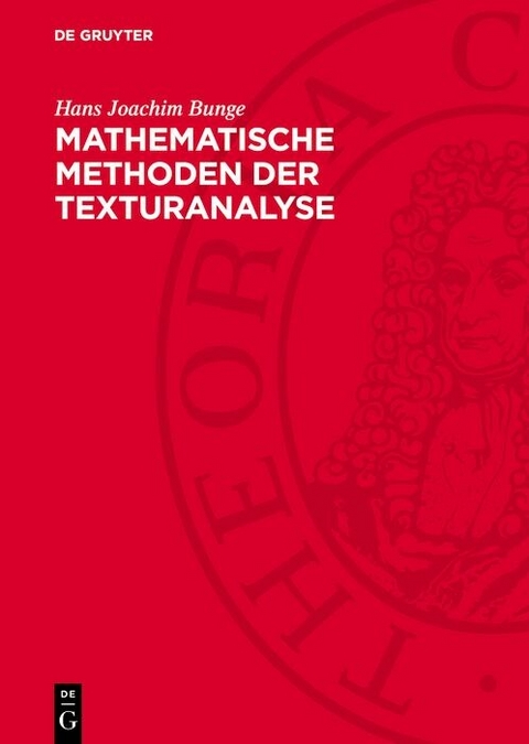 Mathematische Methoden der Texturanalyse - Hans Joachim Bunge