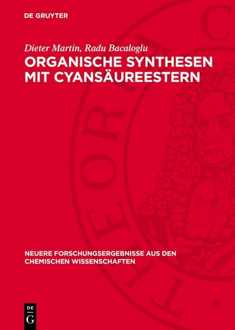 Organische Synthesen mit Cyans&auml;ureestern - Dieter Martin, Radu Bacaloglu