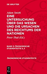 Adam Smith: Eine Untersuchung &uuml;ber das Wesen und die Ursachen des Reichtums der Nationen. Band 3 - Adam Smith