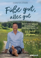 F&uuml;&szlig;e gut, alles gut - Carsten Stark