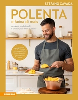 Polenta e farina di mais - Stefano Cavada