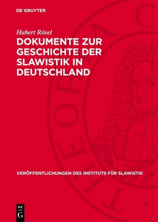 Dokumente zur Geschichte der Slawistik in Deutschland