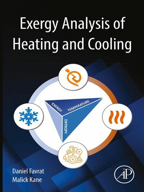 Exergy Analysis of Heating and Cooling -  Daniel Favrat,  Malick Kane