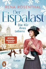 Der Eispalast - Die K&uuml;r ihres Lebens - Rena Rosenthal