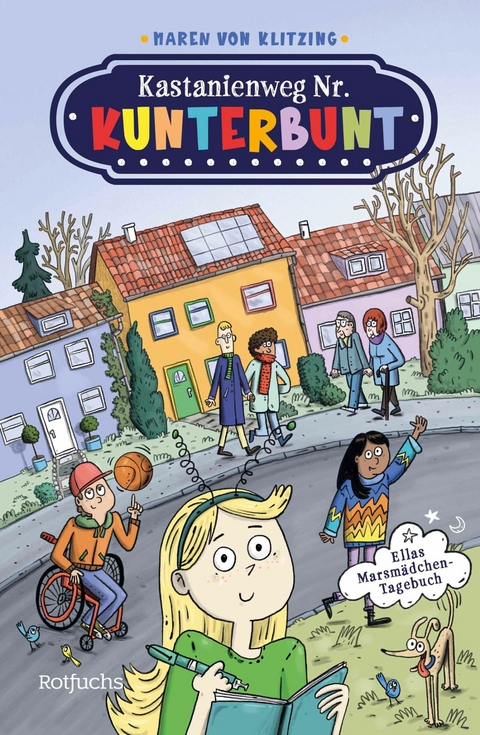 Kastanienweg Nr. Kunterbunt &ndash; Ellas Marsm&auml;dchen-Tagebuch - Maren von Klitzing