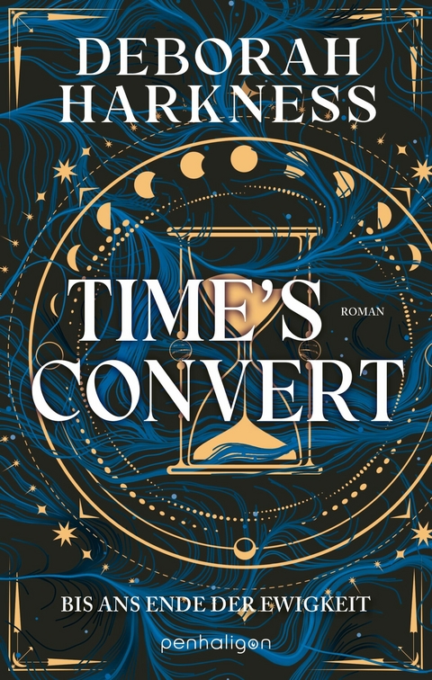 Time&rsquo;s Convert - Bis ans Ende der Ewigkeit - Deborah Harkness