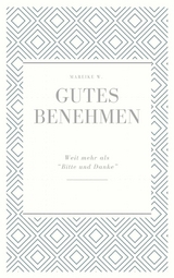 Gutes Benehmen - Mareike W.
