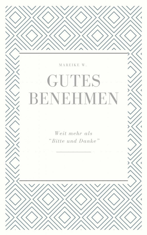 Gutes Benehmen - Mareike W.