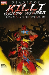 Deadpool killt schon wieder das Marvel-Universum - -  Cullen Bunn