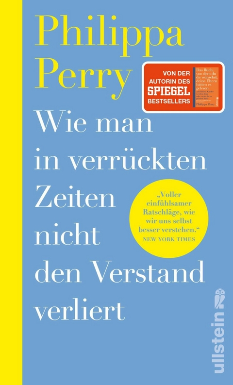 Wie man in verr&uuml;ckten Zeiten nicht den Verstand verliert - Philippa Perry