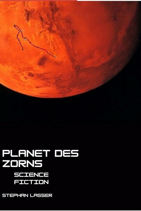 Planet des Zorns - Stephan Lasser