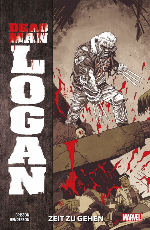 Dead Man Logan 1 - Zeit zu gehen -  Ed Brisson