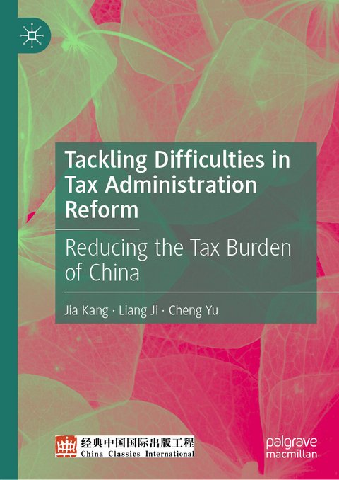 Tackling Difficulties in Tax Administration Reform -  Jia Kang,  Liang Ji,  Cheng Yu