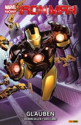 Marvel Now! Iron Man 1 - Glauben -  Kieron Gillen