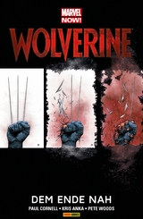 Marvel NOW! Wolverine 4 - Dem Ende nah -  Paul Cornell