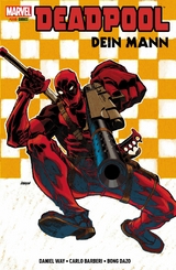 Deadpool - Dein Mann -  Daniel Way