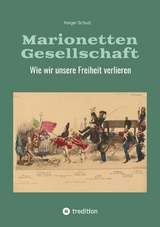 Marionetten Gesellschaft - Holger Schulz