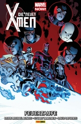 Marvel Now! Die neuen X-Men 3 - Feuertaufe -  Brian Bendis