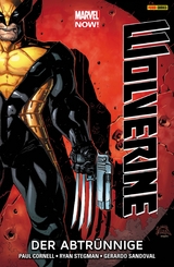 Marvel NOW! Wolverine 3 - Der Abtr&uuml;nnige -  Paul Cornell