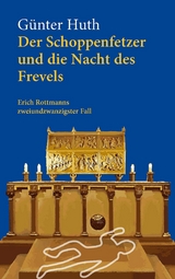 Der Schoppenfetzer und die Nacht des Frevels -  G&uuml;nter Huth