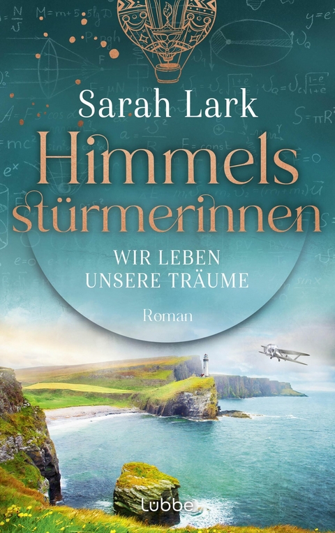 Himmelsst&uuml;rmerinnen - Wir leben unsere Tr&auml;ume - Sarah Lark