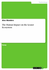 The Human Impact on the Leuser Ecosystem -  Alex Wanders