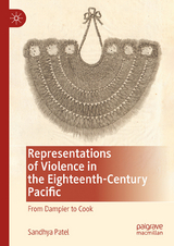 Representations of Violence in the Eighteenth-Century Pacific -  Sandhya Patel