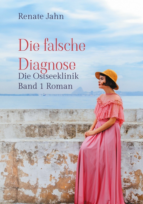 Die falsche Diagnose -  Renate Jahn