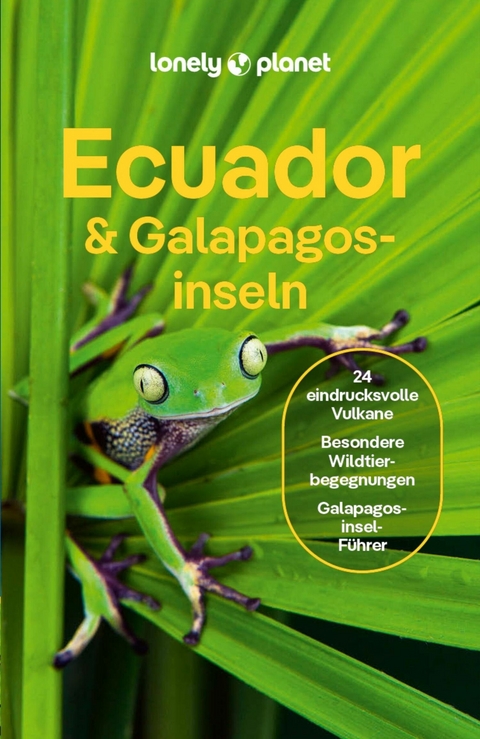LONELY PLANET Reisef&uuml;hrer E-Book Ecuador & Gal&aacute;pagosinseln -  Isabel Albiston,  Jade Bremner,  Brian Kluepfel,  MaSovaida Morgan,  Wendy Yanagihara