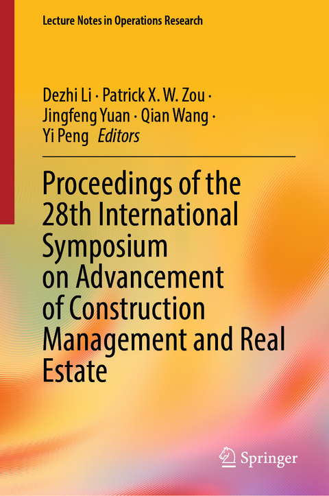 Proceedings of the 28th International Symposium on Advancement of Construction Management and Real Estate - 