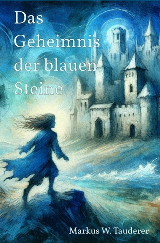 Das Geheimnis der blauen Steine