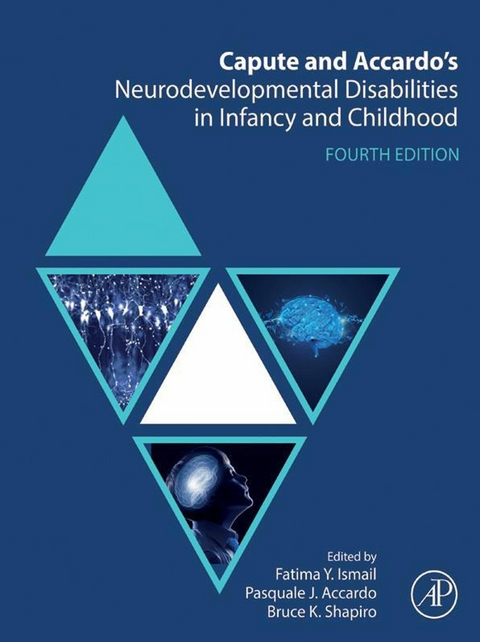 Capute and Accardo's Neurodevelopmental Disabilities in Infancy and Childhood - 