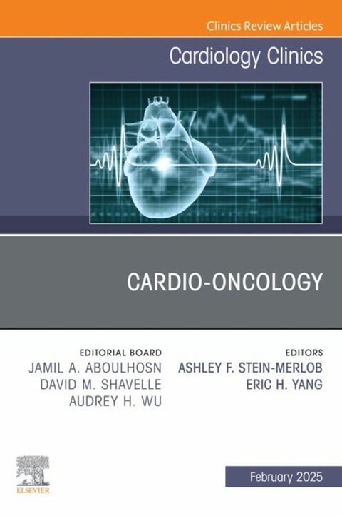 Cardio-oncology, An Issue of Cardiology Clinics, E-Book - 