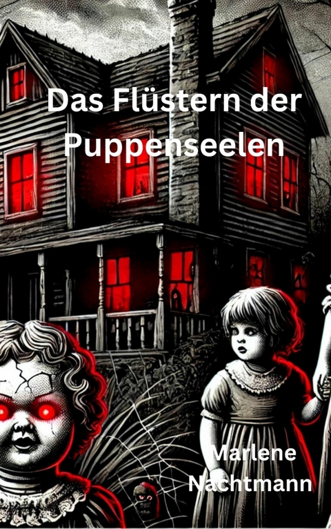 Das Fl&uuml;stern der Puppenseelen - Marlene Nachtmann