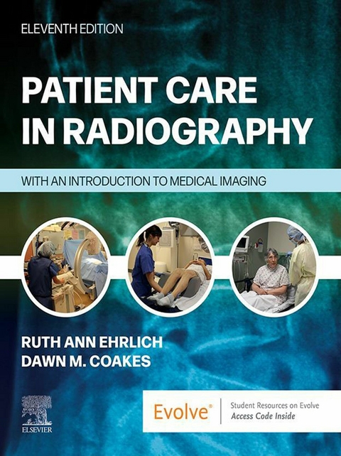 Patient Care in Radiography - E-Book -  Dawn M. Coakes,  Ruth Ann Ehrlich