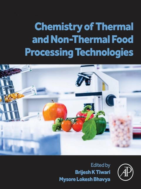 Chemistry of Thermal and Non-Thermal Food Processing Technologies - 