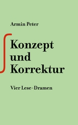 Konzept und Korrektur - Armin Peter