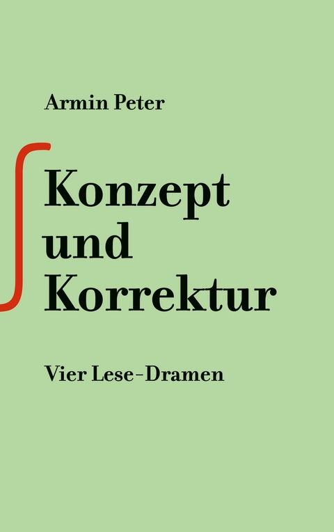 Konzept und Korrektur - Armin Peter