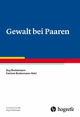 Gewalt bei Paaren - Guy Bodenmann, Corinne Bodenmann-Kehl