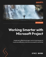 Working Smarter with Microsoft Project -  Staci Warne