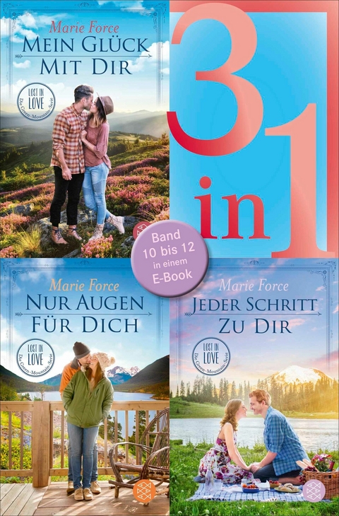 Mein Glück mit dir / Nur Augen für dich / Jeder Schritt zu dir - Lost in Love. Die Green-Mountain-Serie - Drei Romane in einem Band - Marie Force
