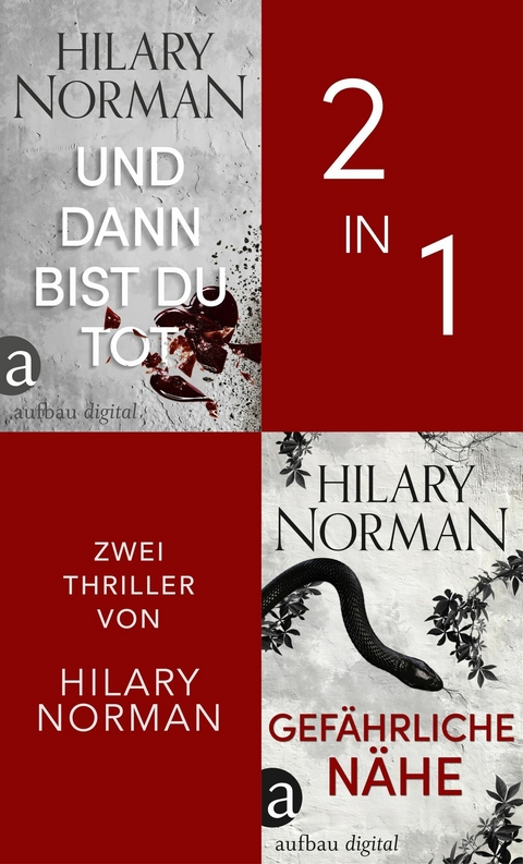 Und dann bist du tot & Gef&auml;hrliche N&auml;he - Hilary Norman