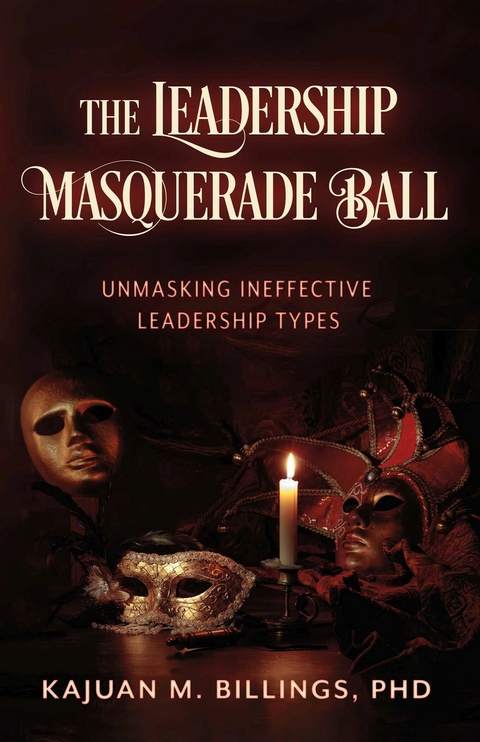 Leadership Masquerade Ball -  PhD KaJuan M. Billings