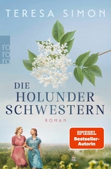 Die Holunderschwestern - Teresa Simon