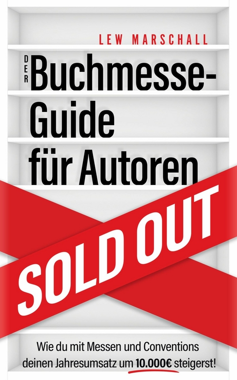 Der Buchmesse-Guide f&uuml;r Autoren - Lew Marschall
