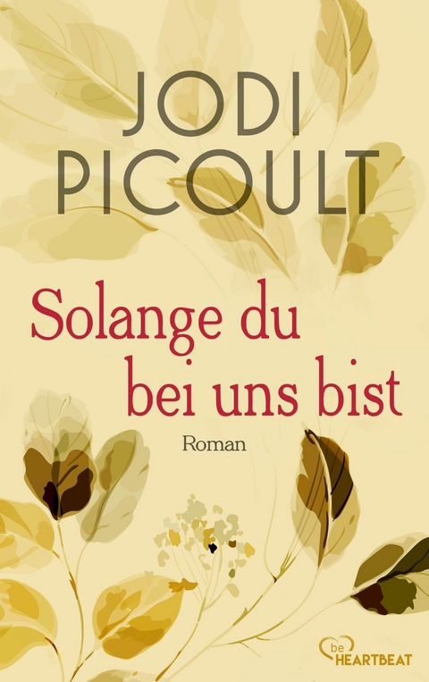 Solange du bei uns bist -  Jodi Picoult
