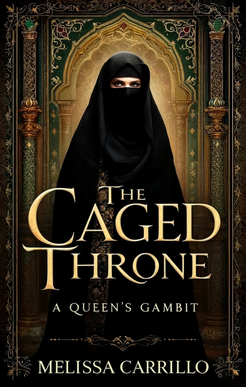 The Caged Throne -  Melissa Carrillo