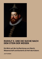 Rudolf II. und die Suche nach dem Stein der Weisen - Jan Frantisek
