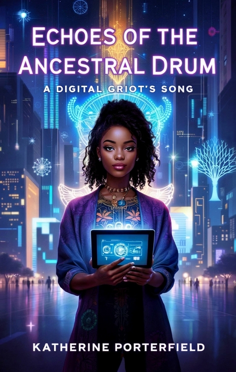 Echoes of the Ancestral Drum -  Katherine Porterfield